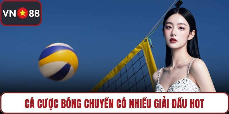 Cá cược bóng chuyền có nhiều giải đấu hot