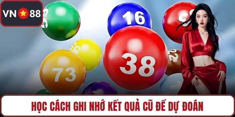 Học cách ghi nhớ kết quả cũ để dự đoán