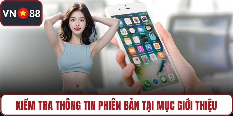 Kiểm tra thông tin phiên bản tại mục giới thiệu