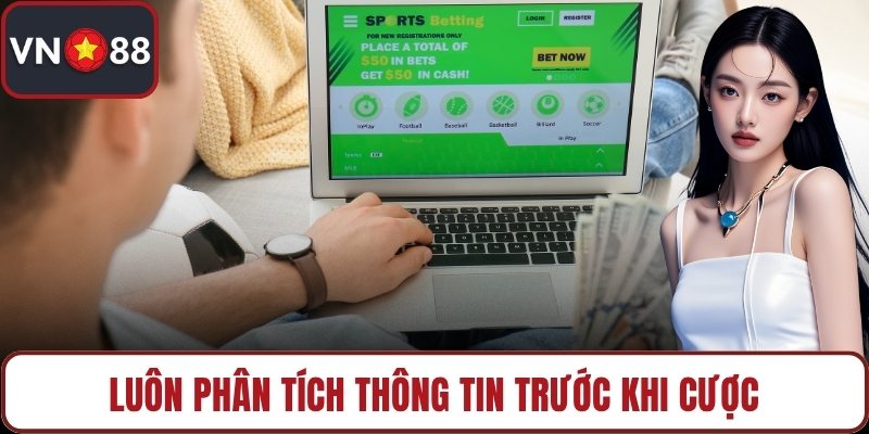 Luôn phân tích thông tin trước khi cược