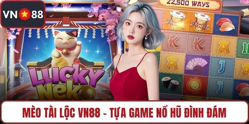 Mèo tài lộc VN88