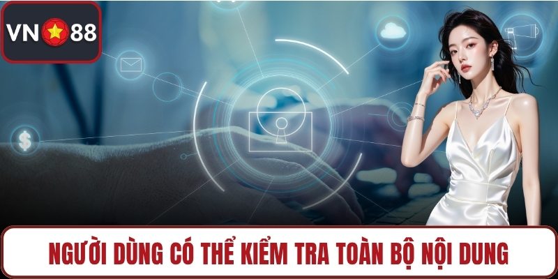 Người dùng có thể kiểm tra toàn bộ nội dung