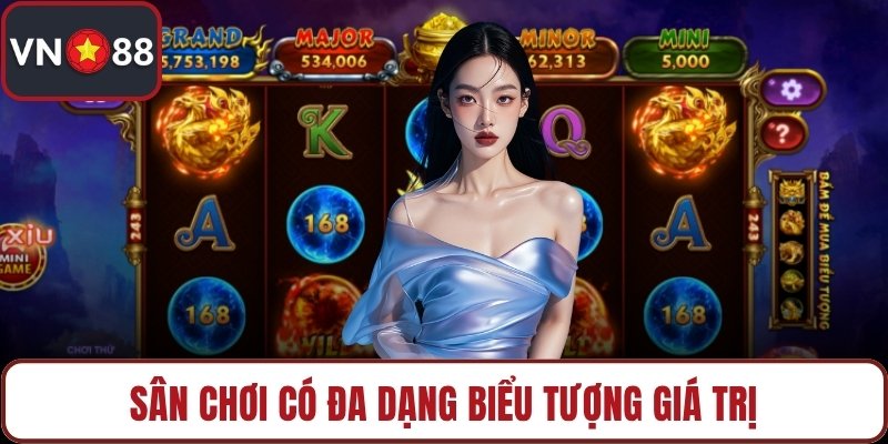 Sân chơi có đa dạng biểu tượng giá trị