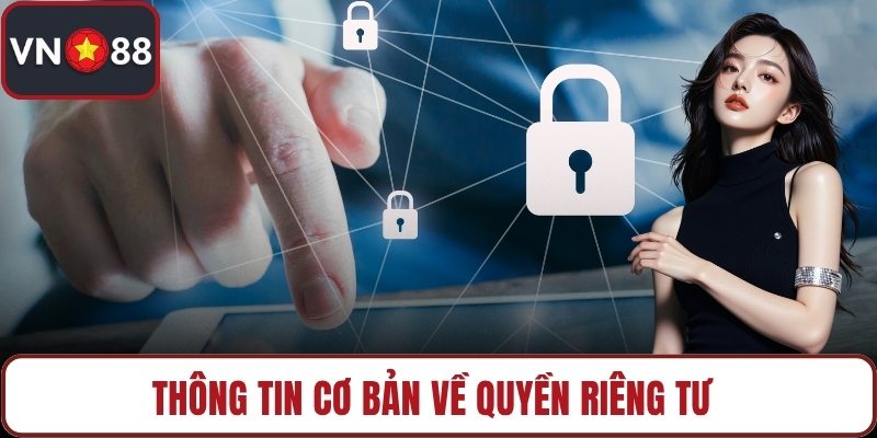 Thông tin cơ bản về quyền riêng tư