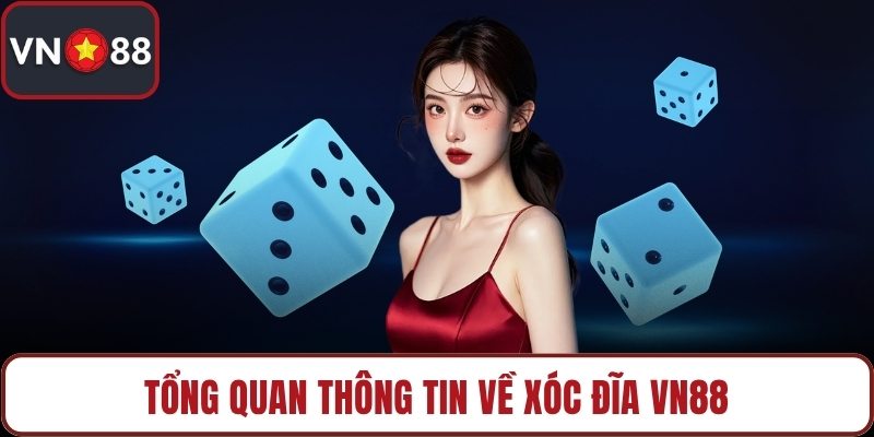 Tổng quan thông tin về xóc đĩa VN88